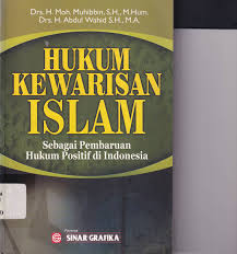 Cover HUKUM KEWARISAN ISLAM :  SEBAGAI PEMBARUAN HUKUM POSITIF DI INDONESIA / MOH. MUHIBBIN