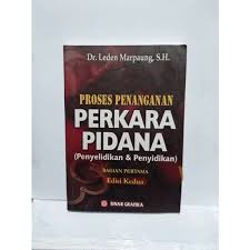 Cover PROSES PENANGANAN PERKARA PIDANA :  PENYELIDIKAN DAN PENYIDIKAN / LEDEN MARPAUNG