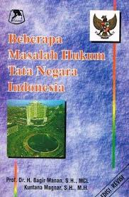 Cover BEBERAPA MASALAH HUKUM TATA NEGARA INDONESIA / BAGIR MANAN