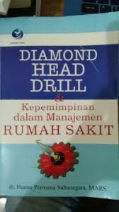 Cover DIAMOND HEAD DRILL DAN KEPEMIMPINAN DALAM MANAJEMEN RUMAH SAKIT / HANNAH PERMANA SUBANEGARA