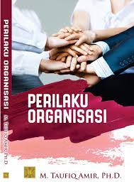 Cover PERILAKU ORGANISASI / M. TAUFIQ AMIR, PH.D.