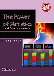 Cover THE POWER OF STATISTICS :  UNTUK PEMECAHAN MASALAH / SUPRANTO