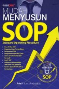 Cover MUDAH MENYUSUN S O P STANDARD OPERATING PROCEDURE / Arini T. Soemohsdiwidjojo