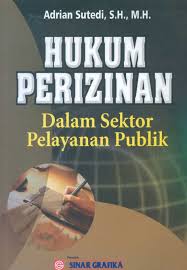 Cover HUKUM PERIZINAN' :  DALAM SEKTOR PELAYANAN PUBLIK / ADRIAN SUTEDI