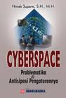 Cover CYBERSPACE' :  PROBLEMATIKA DAN ANTISIPASI PENGATURANNYA / NINIEK SUPARNI
