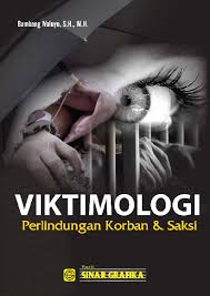 Cover VIKTIMOLOGI :  PERLINDUNGAN KORBAN DAN SAKSI / BAMBANG WALUYO