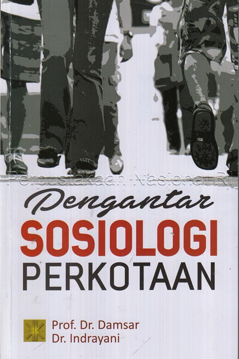 Cover PENGNATRA SOSIOLOGI PERKOTAAN / PROF. Dr. DAMSAR