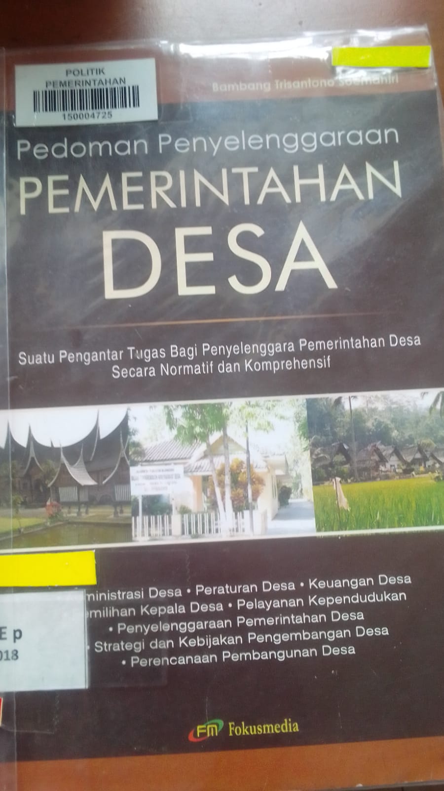 Cover PEDOMAN PENYELENGGARAAN PEMERINTAHAN DESA :  Suatu Pengantar Tugas Bagi Penyelenggara Pemerintahan Desa Suatu Normatif dan Komprehensif / Bangbang Trisantono Soemantri