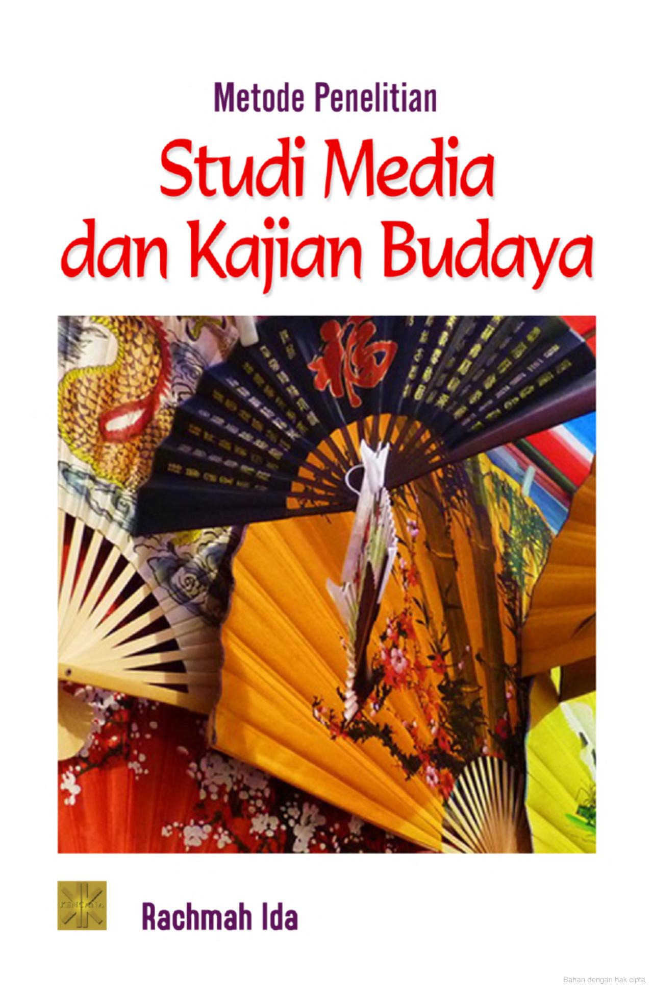 Cover METODE PENELITIAN STUDI MEDIA DAN KAJIAN BUDAYA / RACHMAH IDA