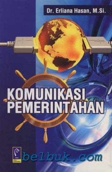 Cover KOMUNIKASI PEMERINTAHAN / Dr. Erliana Hasan, M.Si