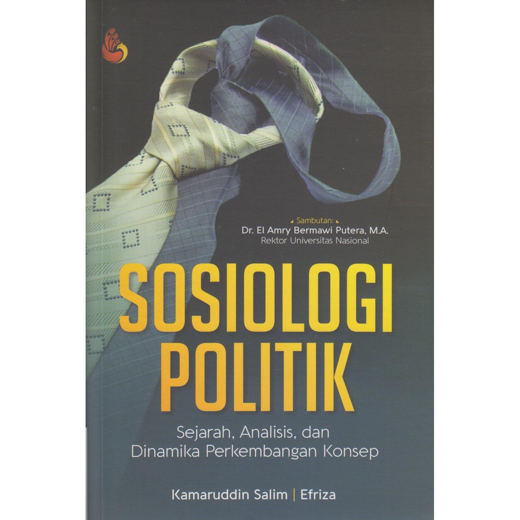 Cover SOSIOLOGI POLITIK :  Sejarah, Analisis, dan Dinamika Perkembangan Konsep / KAMARUDDIN SALIM
