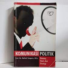 Cover KOMUNIKASI POLITIK :  Konsep, Teori, dan Strategi / Prof. Dr. HAFIED CANGARA, M.Sc.