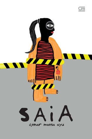 Cover SAIA :  Kumpulan Cerita Pendek / DJENAR MAESA AYU