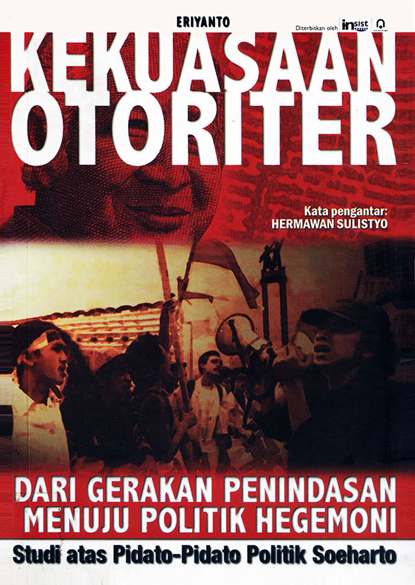 Cover KEKUASAAN OTORITER :  Darai Gerakan Penindasan Menuju Polliti Hegemoni / ERIYANTO