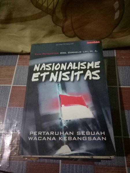 Cover NASIONALISME ETNISITAS :  Pertaruhan Sebuah Wacana Kebangsaan / DRS. CORNELIS LAY, M. A.