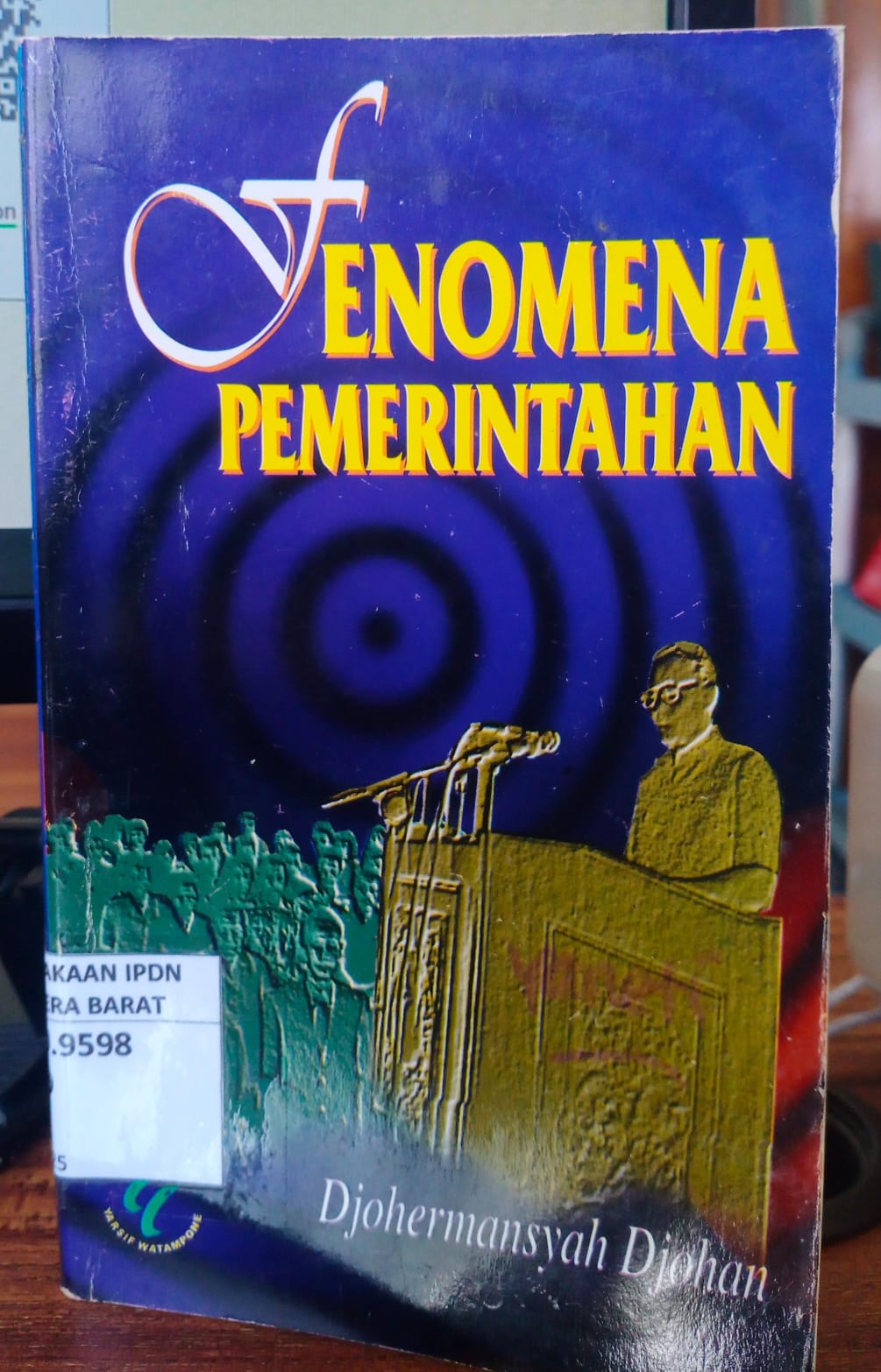 Cover FENOMENA PEMERINTAHAN / DJOHERMANSYAH DJOHAN
