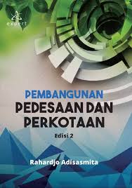 Cover PEMBANGUNAN PERDESAAN DAN PERKOTAAN / RAHARDJO ADISASMITA