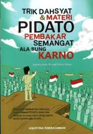 Cover TRIK DAN MATERI PIDATO PEMBAKAR SEMANGAT ALA BUNG KARNO / AGUSTINA SOEBACHMAN