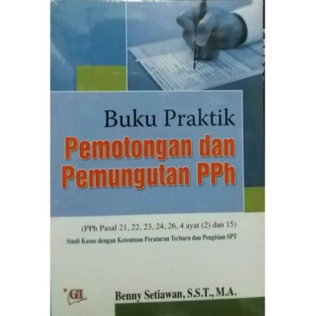 Cover BUKU PRAKTIK PEMOTONGAN DAN PEMUNGUTAN PPH / BENNY SETIAWAN