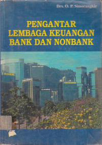 Cover PENGANTAR LEMBAGA KEUANGAN BANK DAN NONBANK / SIMORANGKIR
