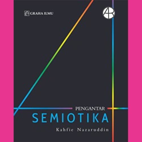 Cover PENGANTAR SEMIOTIKA / KAHFIE NAZARUDDIN