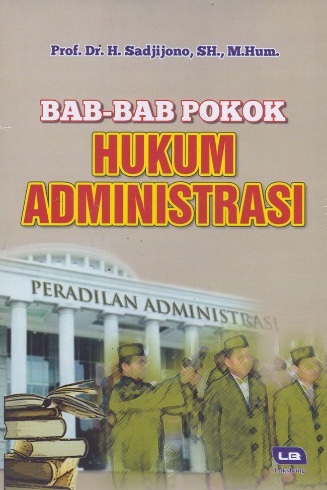 Cover BAB-BAB POKOK HUKUM ADMINISTRASI / SADJIJONO