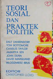 Cover TEORI SOSIAL DAN PRAKTEK POLITIK / RALF DAHRENDORF