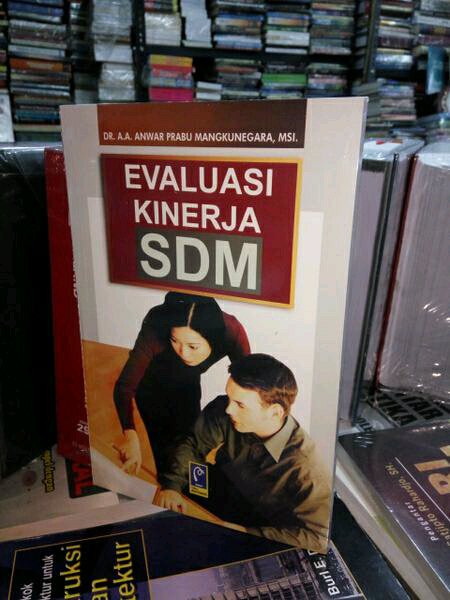 Cover EVALUASI KINERJA SDM / Dr. A.A. ANWAR PRABU MANGKUNEGARA, M.Si