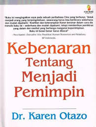 Cover KEBENARAN TENTANG MENJADI PEMIMPIN' / KAREN OTAZO