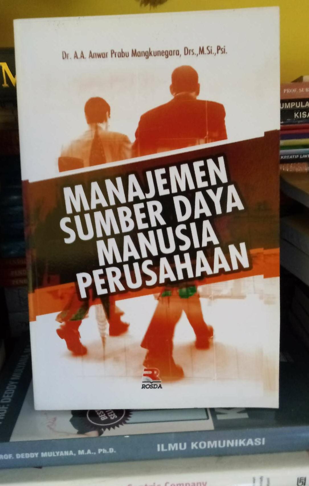 Cover MANAJEMEN SUMBER DAYA MANUSIA PERUSAHAAN / Dr. A.A. ANWAR PRABU MANGKUNEGARA, Drs., M.Si., Psi.