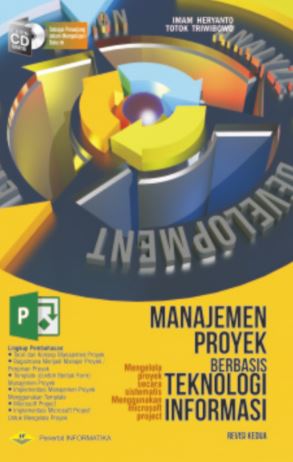 Cover MANAJEMEN PROYEK BERBASIS TEKNOLOGI INFORMASI :  Mengelola Proyek Berbasis Teknologo Informasi / IMAM HERYANTO