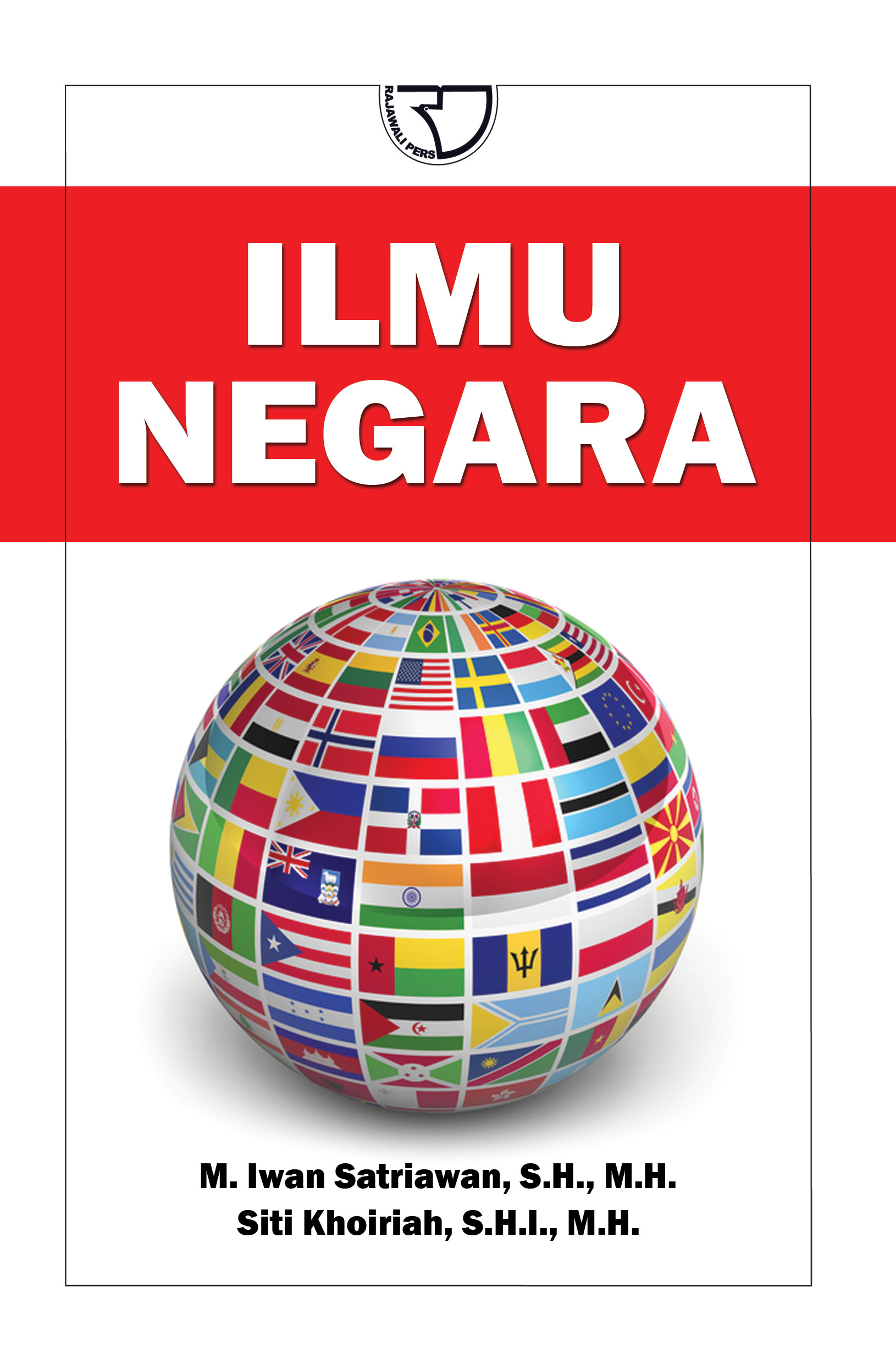 Cover ILMU NEGARA / M. IWAN SATRIAWAN, S.H., M.H.