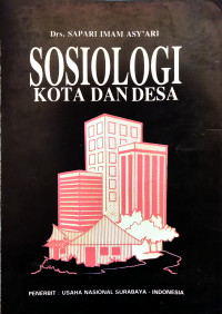 Cover SOSIOLOGI KOTA DAN DESA / Drs. SAPARI IMAM ASY'ARI