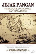 Cover JEJAK PANGAN' :  SEJARAH, SILANG BUDAYA, DAN MASA DEPAN / ANDREAS MARYOTO