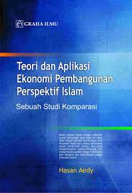 Cover TEORI DAN APLIKASI EKONOMI PEMBANGUNAN PERSPEKTIF ISLAM' :  SEBUAH STUDI KOMPARASI / HASAN AEDY
