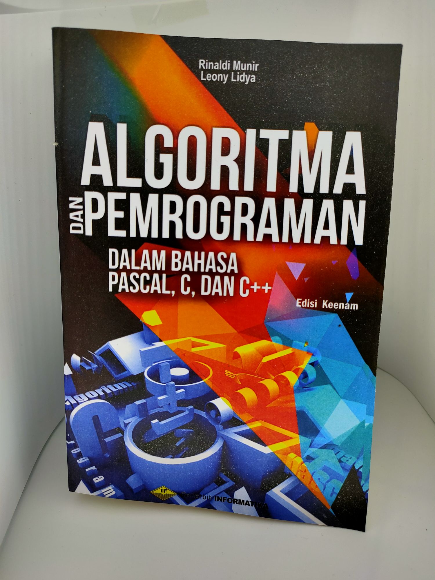 Cover ALGORITMA DAN PEMOGRAMAN :  Dalam Bahasa Pascal, C Dan C++ / RINALDI MUNIR