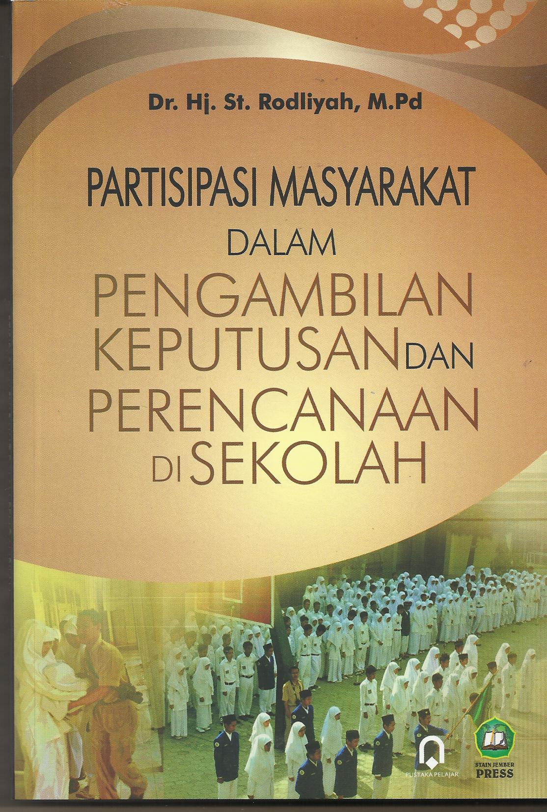 Cover PARTISIPASI MASYARAKAT DALAM PENGAMBILAN KEPUTUSAN DAN PERENCANAAN DI SEKOLAH / RODLIYAH