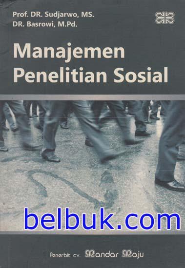 Cover MANAJEMEN PENELITIAN SOSIAL / SUDJARWO