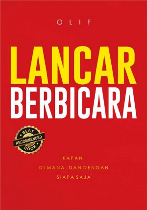 Cover LANCAR BERBICARA :  KAPAN, DIMANA, DAN DENGAN SIAPA SAJA / OLIF