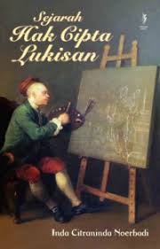 Cover SEJARAH HAK CIPTA LUKISAN / INDA CITRANINDA NOERHADI