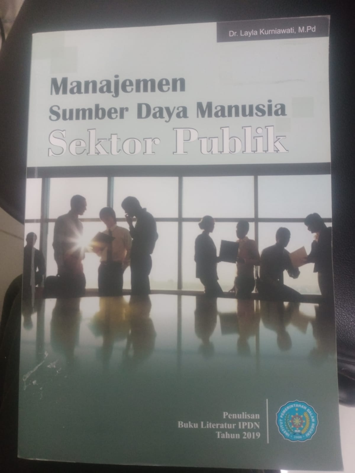 Cover MANAJEMEN SUMBER DAYA MANUSIA SEKTOR PUBLIK :  Buku Literatur IPDN Tahun 2019 / DR. LAYLA KURNIAWATI, M.Pd