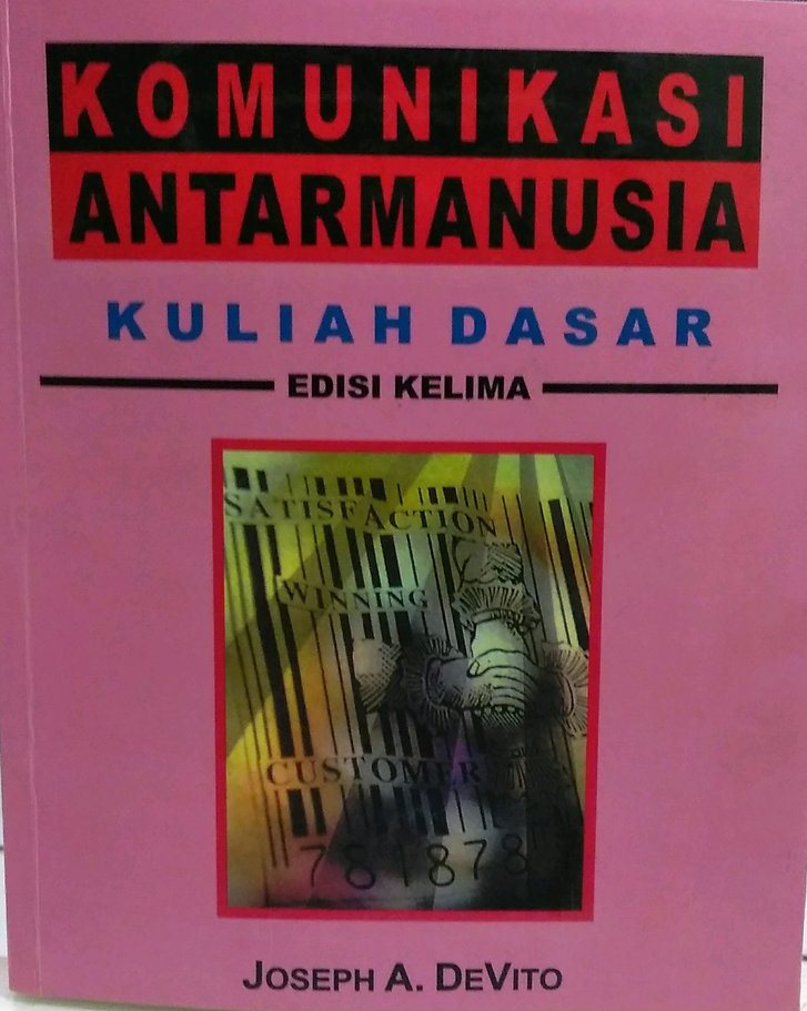 Cover KOMUNIKASI ANTARMANUSIA :  Kuliah Dasar Edisi Kelima / JOSEPH A. DEVITO