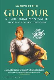 Cover GUS DUR :  KH. ABDURRAHMAN WAHID BIOGRAFI SINGKAT 1940-2009 / MUHAMMAD RIFAI