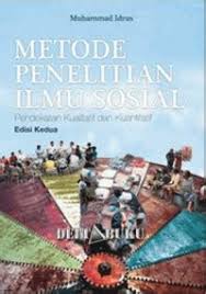 Cover METODE PENELITIAN ILMU SOSIAL' :  PENDEKATAN KUALITATIF DAN KUANTITATIF / MUHAMAD IDRUS