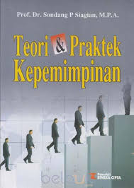 Cover TEORI DAN PRAKTEK KEPEMIMPINAN / SONDANG P. SIAGIAN