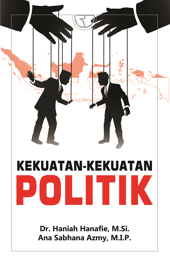 Cover KEKUATAN-KEKUATAN POLITIK / Dr. HANIAH HANAFIE, M.Si.