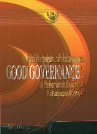 Cover MODEL PENGUKURAN GOOD GOVERNANCE DI PEMERINTAH DAERAH KABUPATEN/KOTA / EDAH JUBAEDAH, DKK
