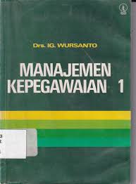 Cover MANAJEMEN KEPEGAWAIAN 1 / DRS. IG. WURSANTO