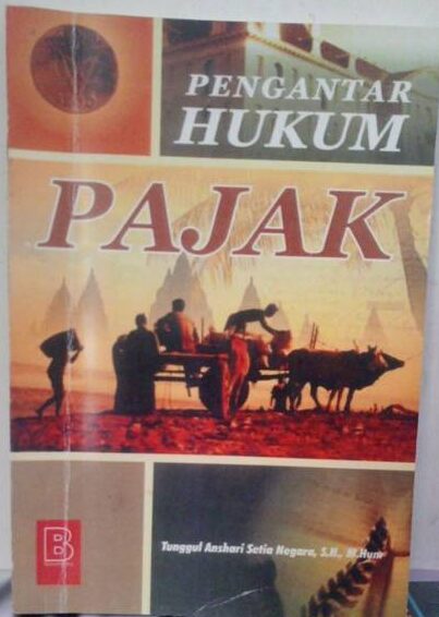 Cover PENGANTAR HUKUM PAJAK / TUNGGUL ANSHARI SETIA NEGARA