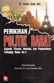 Cover PEMIKIRAN POLITIK BARAT' :  SEJARAH, FILSAFAT, IDEOLOGI,DAN PENGARUHNYA TERHADAP DUNIA KE-3 / FIRDAUS SYAM